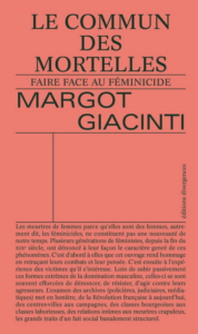 Le commun des mortelles : Faire face au féminicide Margot Giacinti